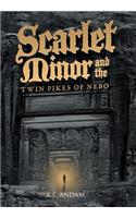 Scarlet Minor and the Twin Pikes of Nebo