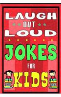 Laugh-Out-Loud Jokes for Kids Book