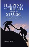 Helping Your Friend through the Storm