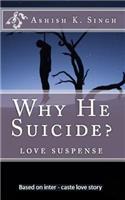 Why He Suicide?