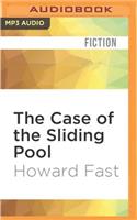 Case of the Sliding Pool