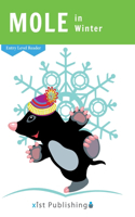 Mole in Winter: (Entry Level Readers)
