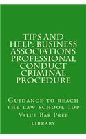 Tips and Help: Business Associations Professional Conduct Criminal Procedure: Guidance to Reach the Law School Top