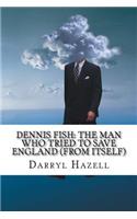 Dennis Fish