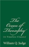 The Ocean of Theosophy: (A Timeless Classic)