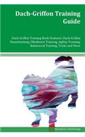 Dach-Griffon Training Guide Dach-Griffon Training Book Features