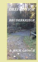 Drei Koenige: Bruderkriege