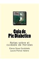 Guia de Pie Diabetico: Notas sobre el cuidado de Heridas