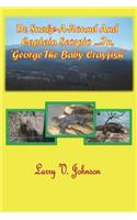 Dr. Snake-A-Round And Captain Scorpio ...In 'George, The Baby Crayfish'