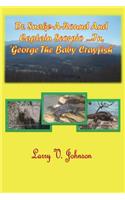 Dr. Snake-A-Round And Captain Scorpio ...In 'George, The Baby Crayfish'