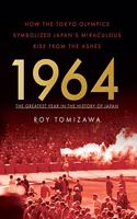 1964: The Greatest Year in the History of Japan