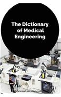 Dictionary of Medical Engineering