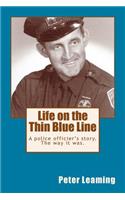 Life on the Thin Blue Line: A police officier's store. The Way It Was.