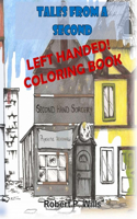 Tales From a Second Hand Wand Shop - the LEFTY Coloring Book