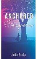 Anchored by Purpose