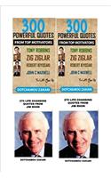 Self-improvement: 2 Books Bundle of 300 Powerful Quotes from Top Motivators Tony Robbins / Zig Ziglar / Robert Kiyosaki / John C Maxwell