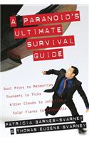 Paranoid's Ultimate Survival Guide