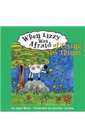 When Lizzy Was Afraid of Trying New Things