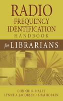 Radio Frequency Identification Handbook for Librarians