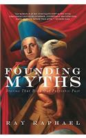 Founding Myths: Stories That Hide Our Patriotic Past