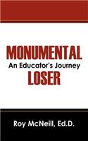Monumental Loser
