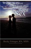 What Every Parent Should Know about Teen Sex