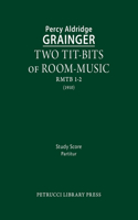 Two Tit-Bits of Room-Music