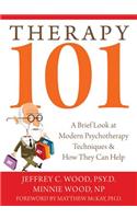 Therapy 101: A Brief Look at Modern Psychotherapy Techniques and How They Can Help