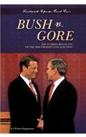 Bush V. Gore: The Florida Recounts of the 2000 Presidential Election