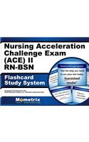 Nursing Acceleration Challenge Exam (Ace) II Rn-Bsn Flashcard Study System