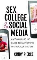 Sex, College, and Social Media