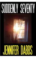 Suddenly Seventy