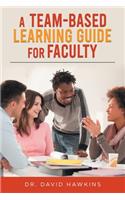 Team-Based Learning Guide For Faculty