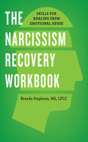 The Narcissism Recovery Workbook: Skills for Healing from Emotional Abuse(Companion - The Narcissism Recovery Journal)