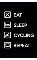 Eat Sleep Cycling Repeat
