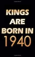 Kings Are Born In 1940 Notebook: Lined Notebook/Journal Gift 120 Pages, 6x9 Soft Cover, Matte Finish, Black Cover