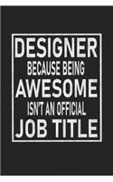 Designer Because Being Awesome Isn't An Official Job Title