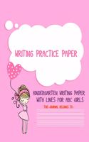 Writing Practice Paper: Kindergarten writing paper with lines for ABC Kids, 8.5x11 inches, 120 page.