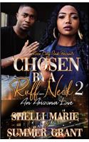 Chosen by a Ruff Neck 2