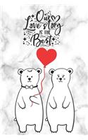 Our Love Story Is The Best