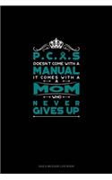 PCOS Doesn't Come With A Manual It Comes With A Mom Who Never Gives Up: Gas & Mileage Log Book(407 Gas & Mileage Log Book)