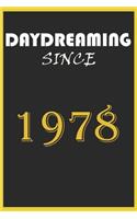 Daydreaming Since 1978 Notebook Birthday Gift: Lined Notebook / Journal Gift, 120 Pages, 6x9, Soft Cover, Matte Finish
