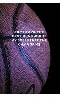 Some days the best thing about my job is that the chair spins