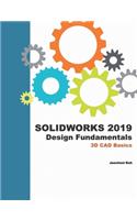 Solidworks 2019 Design Fundamentals: 3D CAD Basics
