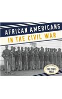 African Americans in the Civil War: (Essential Library of the Civil War)