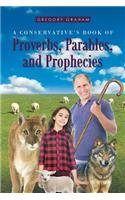 A Conservative's Book of Proverbs, Parables, and Prophecies: (English)