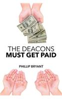 Deacons Must Get Paid