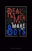 Real Men Make Boys