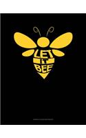Let It Bee: Genkouyoushi Notebook(52 Genkouyoushi Notebook)