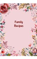 Family Recipes: Blank Recipe Journal to Write in for Women, Food Cookbook Design, Record all Your Special Recipes and Notes for Your Favorite Recipes, Red Roses on 